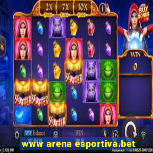 www arena esportiva.bet